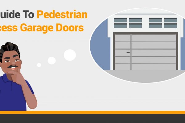 A Guide To Pedestrian Access Garage Doors