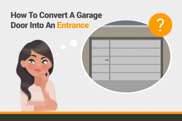 How To Convert a Garage Door Into an Entrance