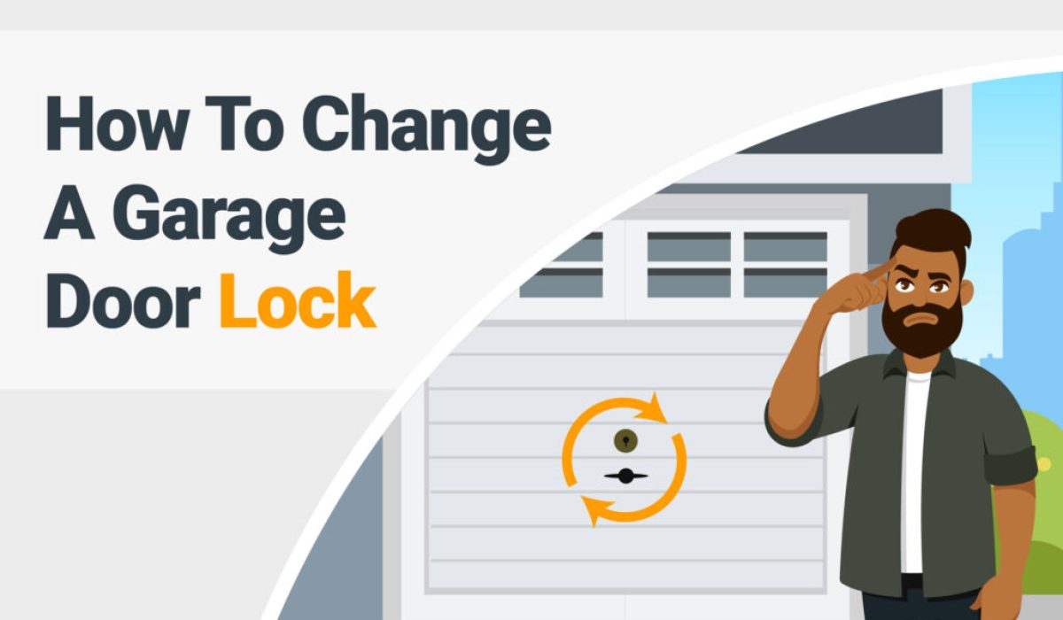 How To Change A Garage Door Lock